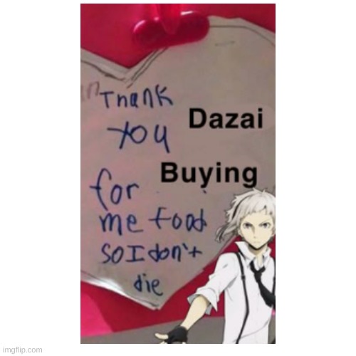 food and humor is the best way to win my heart | image tagged in bsd | made w/ Imgflip meme maker