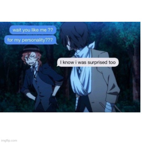 image tagged in bsd,dazai,chuuya,why are you reading these | made w/ Imgflip meme maker