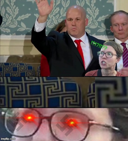 Brace Yourselves, the Chairs have a Pattern | !?!?!!?? | image tagged in nazi,triggered | made w/ Imgflip meme maker