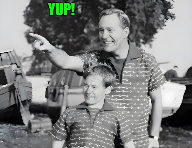 look | YUP! | image tagged in look | made w/ Imgflip meme maker