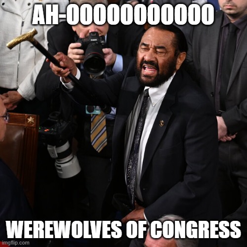 I do NOT wanna meet his tailor. | AH-OOOOOOOOOOO; WEREWOLVES OF CONGRESS | made w/ Imgflip meme maker