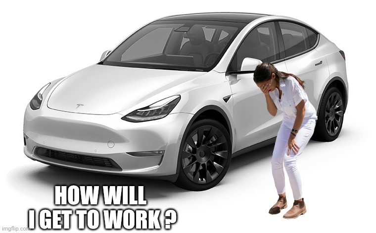 Tesla Model Y | HOW WILL 
I GET TO WORK ? | image tagged in tesla model y | made w/ Imgflip meme maker