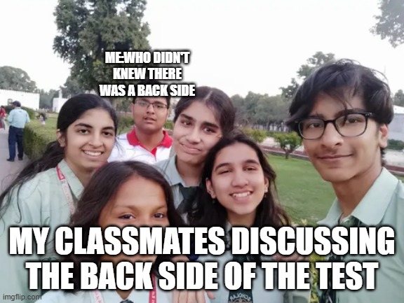 Boy with red shirt with classmates | ME:WHO DIDN'T KNEW THERE WAS A BACK SIDE; MY CLASSMATES DISCUSSING THE BACK SIDE OF THE TEST | image tagged in boy in red shirt with classmates,funny,fun,school,students | made w/ Imgflip meme maker