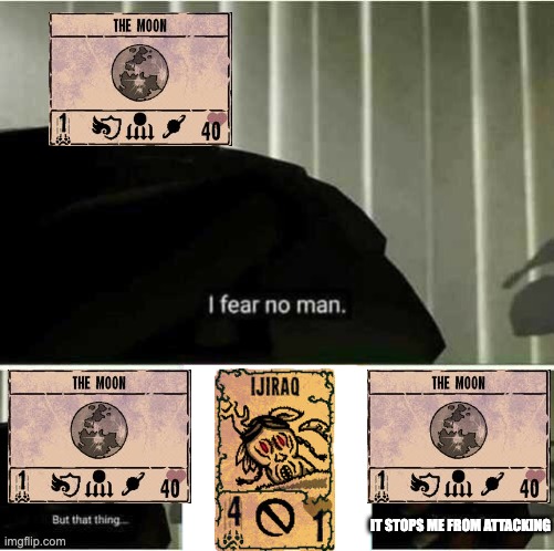 I fear no man | IT STOPS ME FROM ATTACKING | image tagged in i fear no man | made w/ Imgflip meme maker