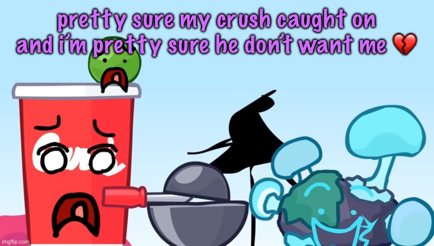 CORNINESS??? IN MY MSMG???? GRRRR | pretty sure my crush caught on and i’m pretty sure he don’t want me 💔 | image tagged in animatic battle reaction image | made w/ Imgflip meme maker