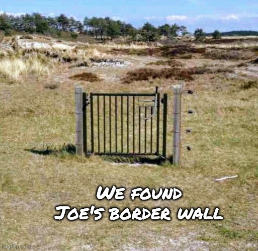 We found Joe's border wall | made w/ Imgflip meme maker