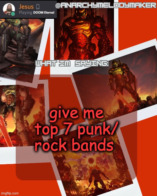 AnarchyMelodyMaker's Temp by Grace | give me top 7 punk/ rock bands | image tagged in anarchymelodymaker's temp by grace | made w/ Imgflip meme maker