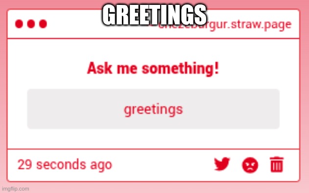 GREETINGS | made w/ Imgflip meme maker