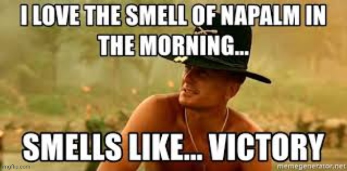 Napalm | image tagged in napalm | made w/ Imgflip meme maker