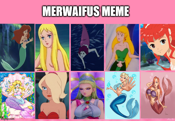 merwaifus meme | MERWAIFUS MEME | image tagged in merwaifu meme,the little mermaid,princess peach,disney,waifu,fairy tales | made w/ Imgflip meme maker