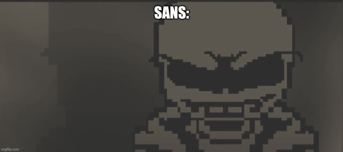 Green! Sans Serious stare (Goku stare) | SANS: | image tagged in green sans serious stare goku stare | made w/ Imgflip meme maker