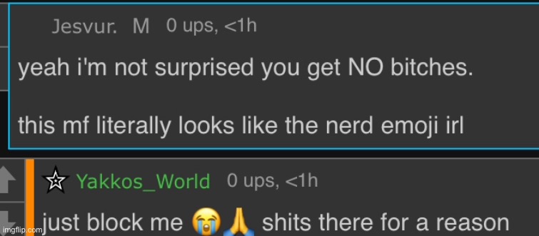 and then he says ‘no’ like he’s cool for hating instead of blocking me | made w/ Imgflip meme maker