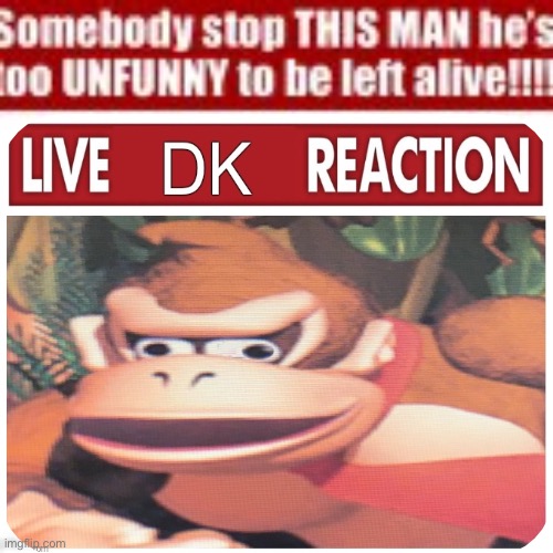 Somebody stop this man he’s too unfunny to be left alive | image tagged in somebody stop this man he s too unfunny to be left alive | made w/ Imgflip meme maker