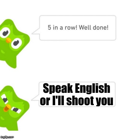 Duo gets mad | Speak English or I'll shoot you | image tagged in duo gets mad | made w/ Imgflip meme maker