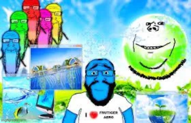 Frutiger Aero enjoyers | made w/ Imgflip meme maker