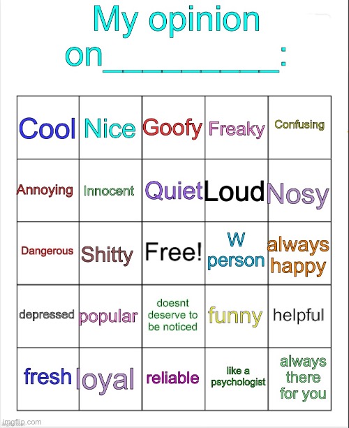 Comment and I’ll do this bingo abt you | image tagged in my opinion on ___ bingo by owu | made w/ Imgflip meme maker