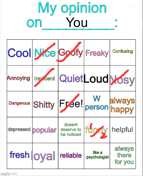 My opinion on ___ bingo by owu | You | image tagged in my opinion on ___ bingo by owu | made w/ Imgflip meme maker