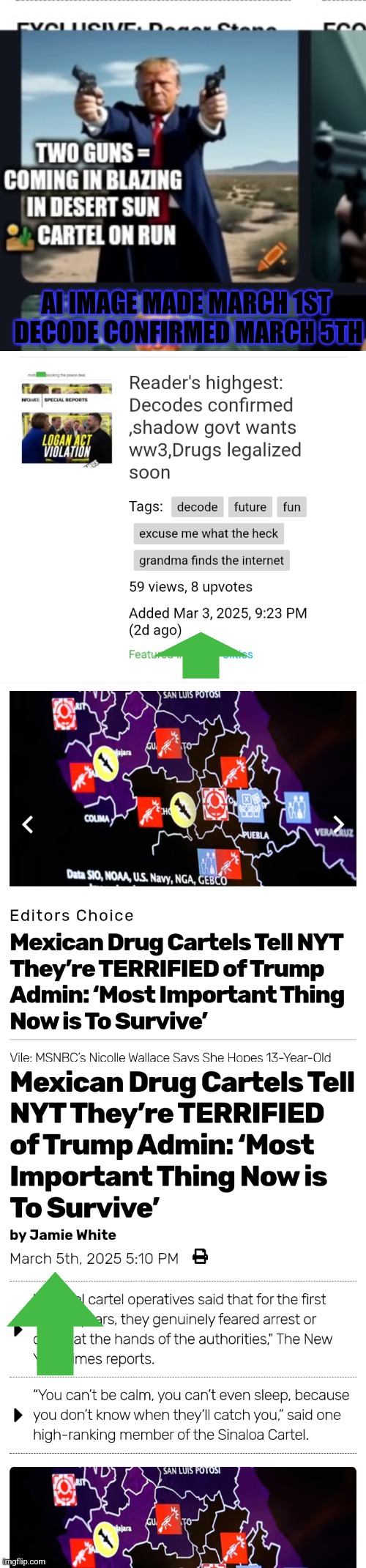 Reader's highgest: AI shows 47 has cartel on run,remote view confirmed | AI IMAGE MADE MARCH 1ST 
DECODE CONFIRMED MARCH 5TH | image tagged in yup,cartelonrun,comininhot,decoder,aimanipulation | made w/ Imgflip meme maker