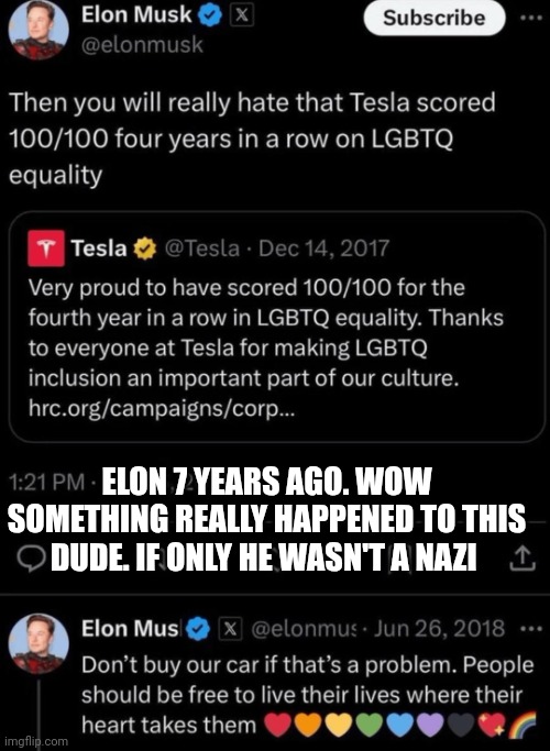 I wish | ELON 7 YEARS AGO. WOW SOMETHING REALLY HAPPENED TO THIS DUDE. IF ONLY HE WASN'T A NAZI | image tagged in nazi,elon musk | made w/ Imgflip meme maker