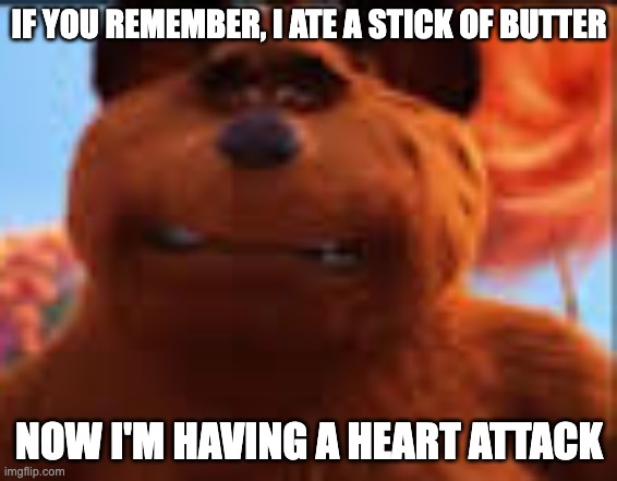 lou cringing | IF YOU REMEMBER, I ATE A STICK OF BUTTER; NOW I'M HAVING A HEART ATTACK | image tagged in lou cringing | made w/ Imgflip meme maker