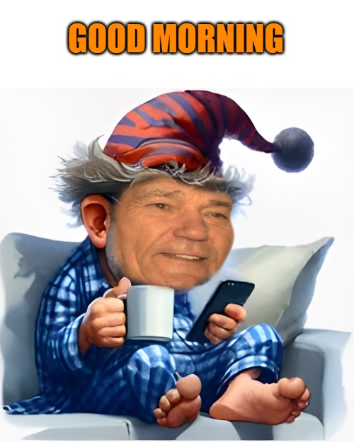 GOOD MORNING | made w/ Imgflip meme maker