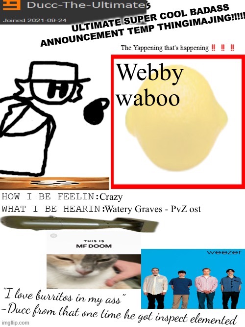 Crazy Dave | Webby waboo; Crazy; Watery Graves - PvZ ost | image tagged in dtu's ultimate super cool badass announcement temp thingimajing | made w/ Imgflip meme maker