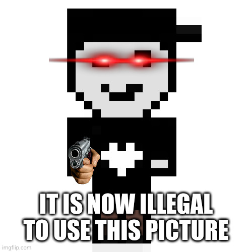 SilverBurn | IT IS NOW ILLEGAL TO USE THIS PICTURE | image tagged in silverburn | made w/ Imgflip meme maker