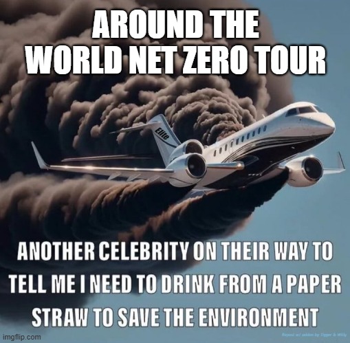 AROUND THE WORLD NET ZERO TOUR; Elite; Repost w/ addon by Tigger & Willy | made w/ Imgflip meme maker