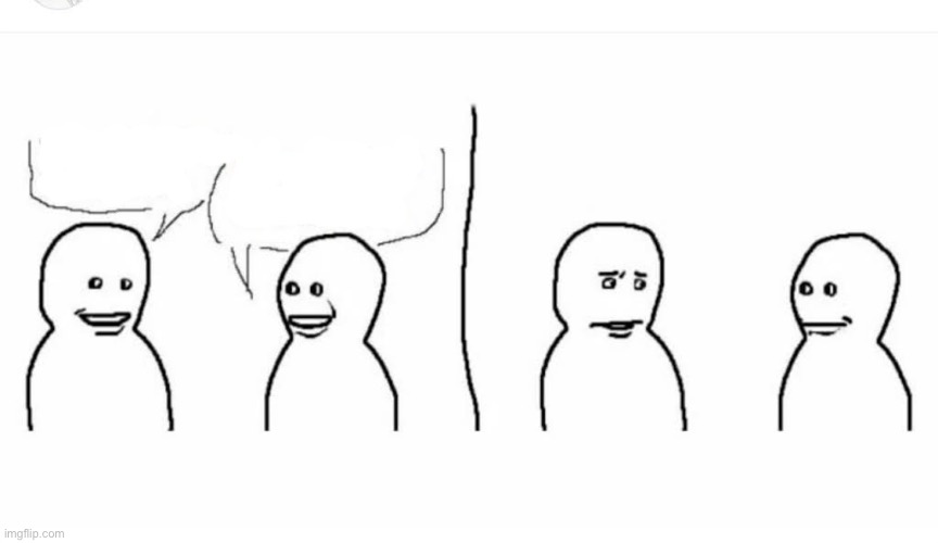 Bro visited his friend | image tagged in bro visited his friend | made w/ Imgflip meme maker