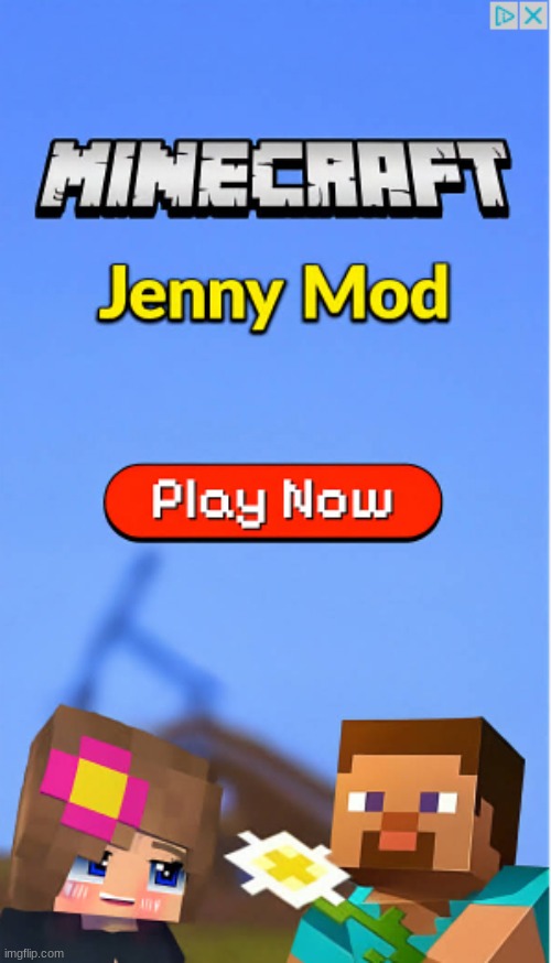 Jenny mod was banned by minecragy how is it here | image tagged in jenny mod | made w/ Imgflip meme maker