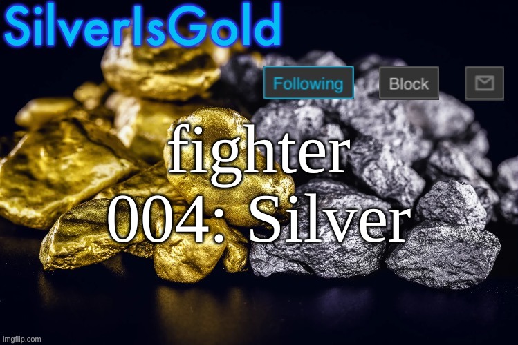 Silver’s Nostalgia Template | fighter 004: Silver | image tagged in silver s nostalgia template | made w/ Imgflip meme maker