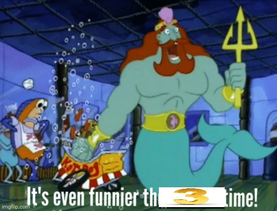 It's even funnier the second time | image tagged in it's even funnier the second time | made w/ Imgflip meme maker