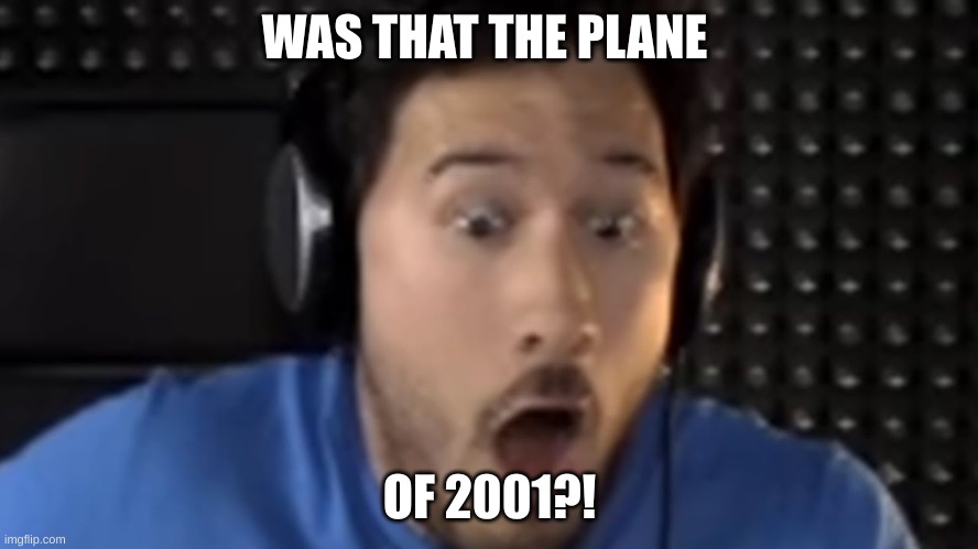 9/11 | WAS THAT THE PLANE; OF 2001?! | image tagged in was that the bite of '87 | made w/ Imgflip meme maker