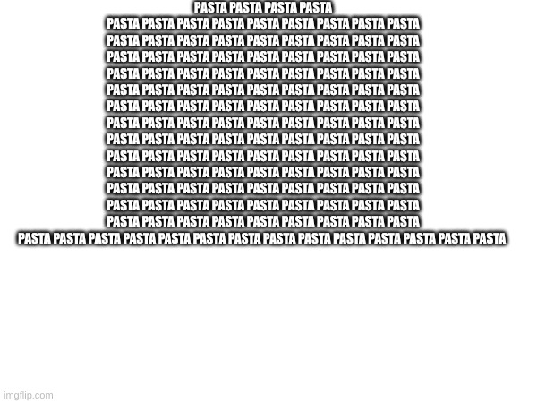 Copypasta | PASTA PASTA PASTA PASTA PASTA PASTA PASTA PASTA PASTA PASTA PASTA PASTA PASTA PASTA PASTA PASTA PASTA PASTA PASTA PASTA PASTA PASTA PASTA PASTA PASTA PASTA PASTA PASTA PASTA PASTA PASTA PASTA PASTA PASTA PASTA PASTA PASTA PASTA PASTA PASTA PASTA PASTA PASTA PASTA PASTA PASTA PASTA PASTA PASTA PASTA PASTA PASTA PASTA PASTA PASTA PASTA PASTA PASTA PASTA PASTA PASTA PASTA PASTA PASTA PASTA PASTA PASTA PASTA PASTA PASTA PASTA PASTA PASTA PASTA PASTA PASTA PASTA PASTA PASTA PASTA PASTA PASTA PASTA PASTA PASTA PASTA PASTA PASTA PASTA PASTA PASTA PASTA PASTA PASTA PASTA PASTA PASTA PASTA PASTA PASTA PASTA PASTA PASTA PASTA PASTA PASTA PASTA PASTA PASTA PASTA PASTA PASTA PASTA PASTA PASTA PASTA PASTA PASTA PASTA PASTA PASTA PASTA PASTA PASTA PASTA PASTA PASTA PASTA PASTA PASTA PASTA PASTA PASTA PASTA PASTA | made w/ Imgflip meme maker