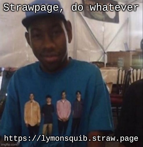 Weezer the Creator | Strawpage, do whatever; https://lymonsquib.straw.page | image tagged in weezer the creator | made w/ Imgflip meme maker