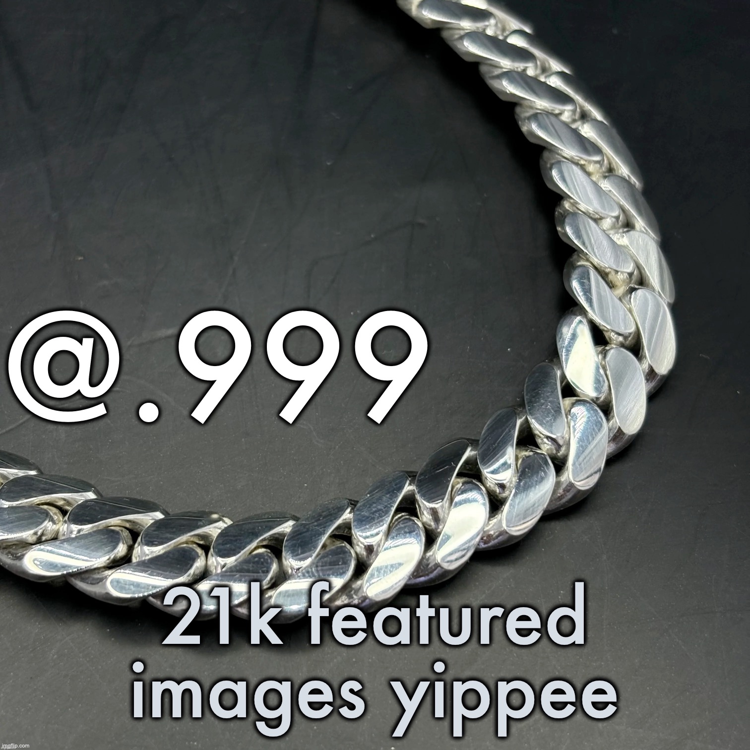 Between 20k and 21k images, it took 21 days | 21k featured images yippee | image tagged in silver announcement template 14 0 template | made w/ Imgflip meme maker