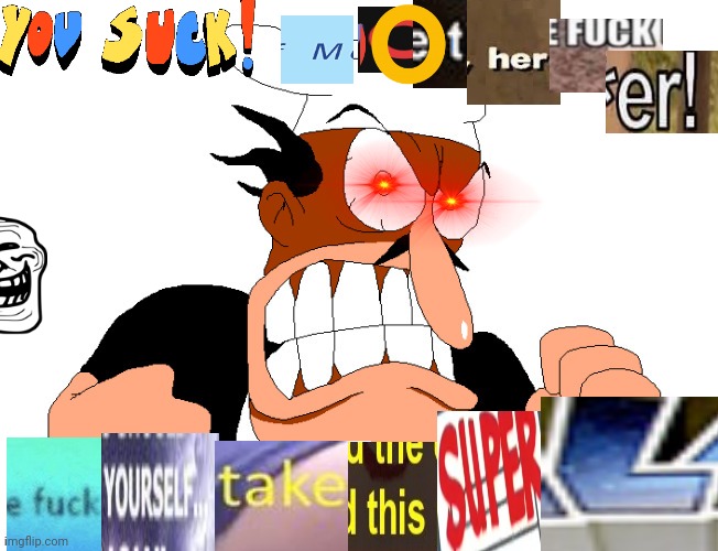 You suck motherf*cker! Blank Meme Template