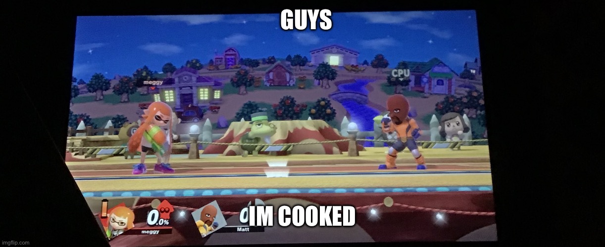 E | GUYS; IM COOKED | image tagged in matt vs inkling | made w/ Imgflip meme maker