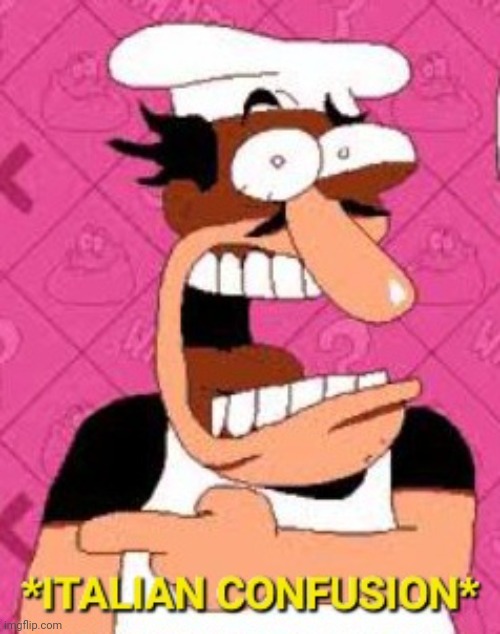 MEME TEMPLATE!!!! | image tagged in italian confusion | made w/ Imgflip meme maker