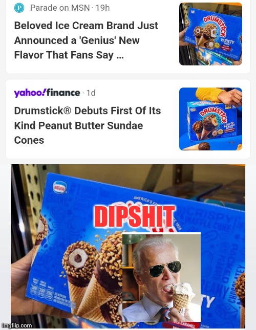 New ice cream flavor unveiled | DIPSHIT | image tagged in wow,creepyjo | made w/ Imgflip meme maker