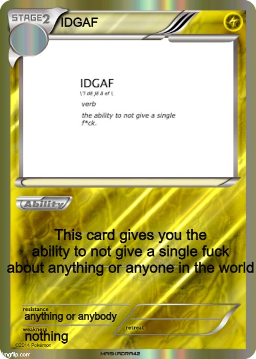 IDGAF card | image tagged in idgaf card | made w/ Imgflip meme maker