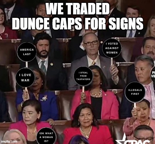 WE TRADED DUNCE CAPS FOR SIGNS | made w/ Imgflip meme maker