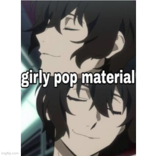 slayyyy | image tagged in bsd,dazai | made w/ Imgflip meme maker