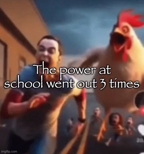 It’s a little windy out | The power at school went out 3 times | image tagged in sheldon cooper | made w/ Imgflip meme maker