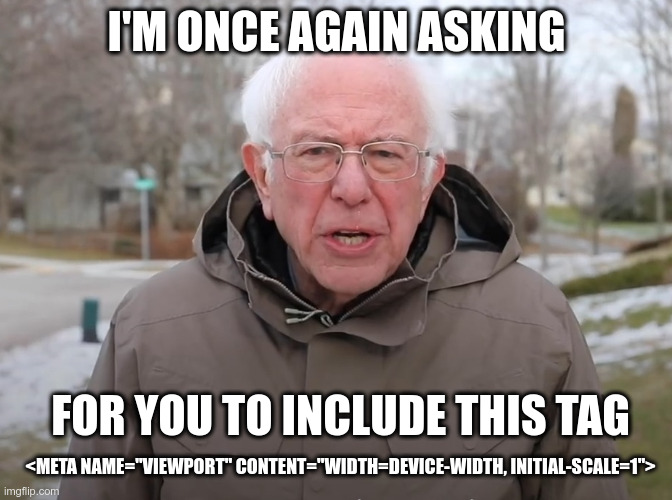 I&rsquo;m once again asking for you to include this tag. Bernie Meme.