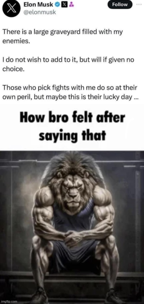 , | image tagged in how bro felt after saying that | made w/ Imgflip meme maker
