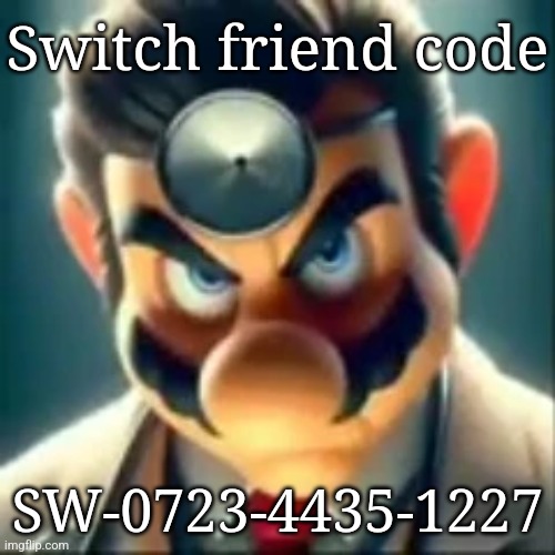 hop on smash | Switch friend code; SW-0723-4435-1227 | image tagged in dr mario ai | made w/ Imgflip meme maker