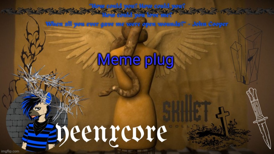 Collide template | Meme plug | image tagged in collide template | made w/ Imgflip meme maker