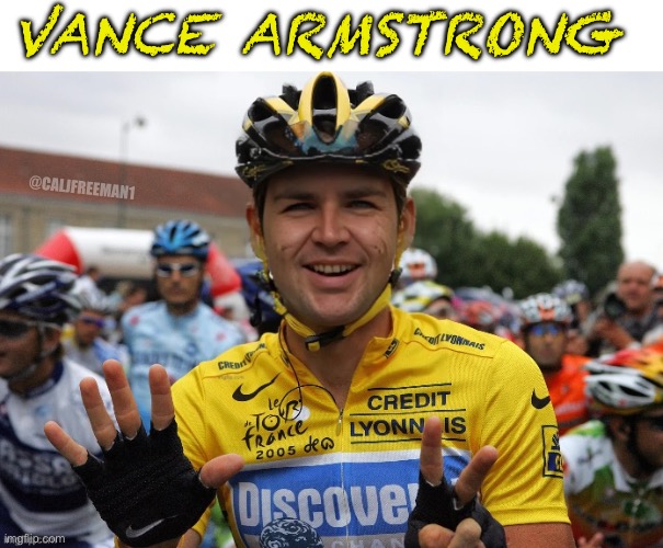 JD Vance as…. | VANCE ARMSTRONG; @CALJFREEMAN1 | image tagged in maga,donald trump,bicycle,tour de france,republicans,racing | made w/ Imgflip meme maker