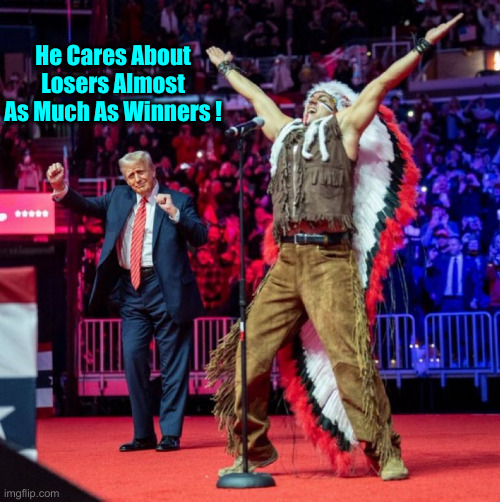 Trump YMCA | He Cares About Losers Almost As Much As Winners ! | image tagged in trump ymca | made w/ Imgflip meme maker